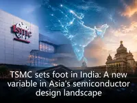 TSMC sets foot in India: A new variable in Asia's semiconductor design landscape